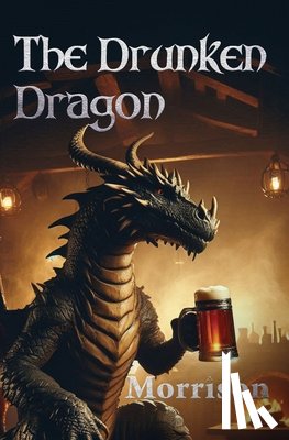 Morrison, George T - The Drunken Dragon
