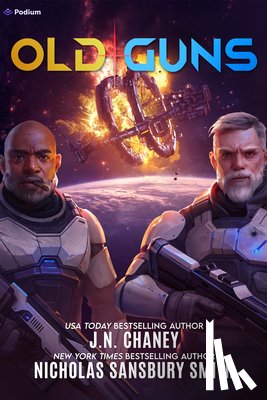 Chaney, J. N. - Old Guns: A Military Sci-Fi Adventure