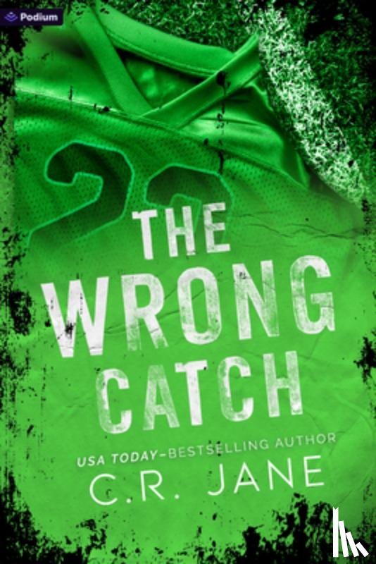 Jane, C. R. - The Wrong Catch: A Football Romance (Deluxe Limited Edition)
