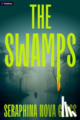 Glass, Seraphina Nova - The Swamps