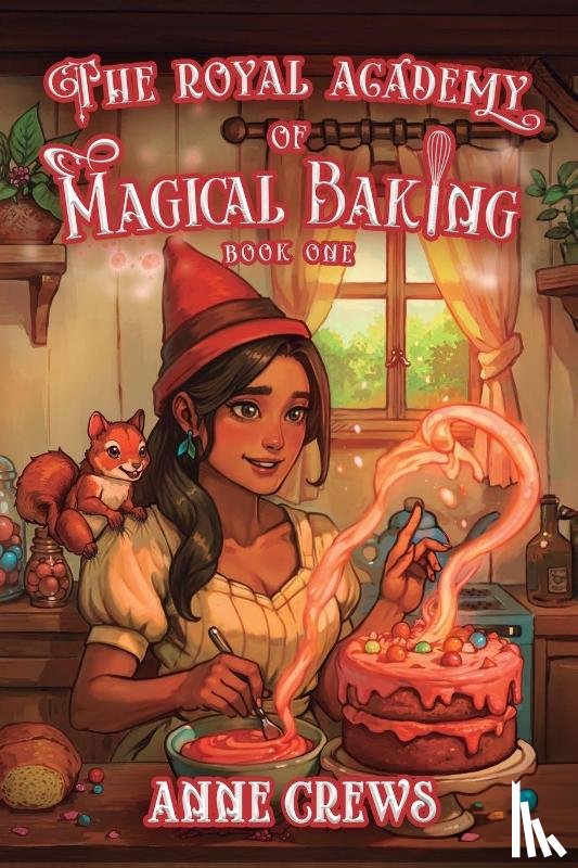 Crews, Anne - The Royal Academy of Magical Baking