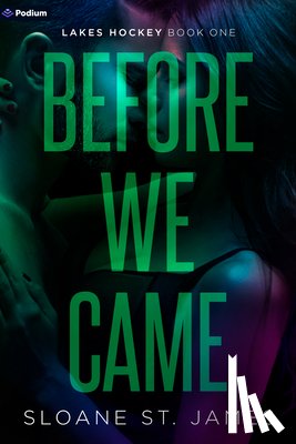 James, Sloane St - Before We Came: A Hockey Romance