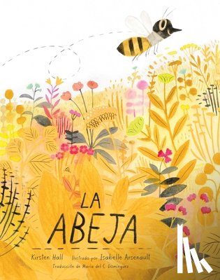 Hall, Kirsten - La Abeja (the Honeybee)