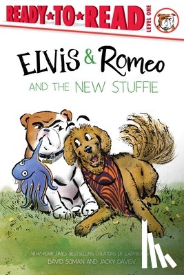Soman, David - Elvis & Romeo and the New Stuffie: Ready-To-Read Level 1
