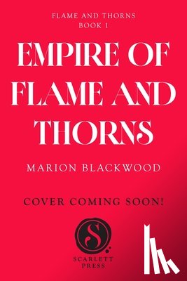 Blackwood, Marion - Empire of Flame and Thorns