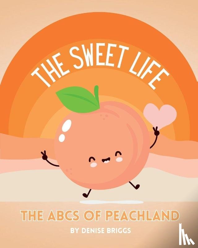 Briggs, Denise - The Sweet Life