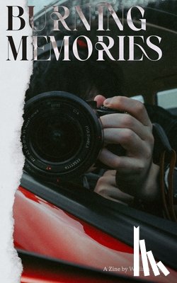 Yang, William - Burning Memories: A Visual Story of Loss