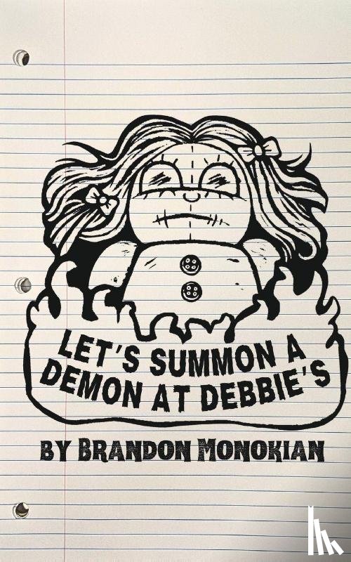 Monokian, Brandon - Let's Summon a Demon at Debbie's