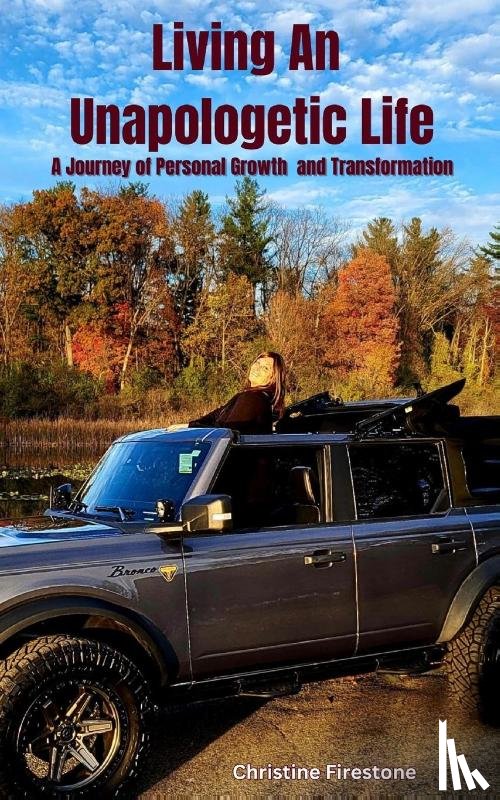 Firestone, Christine - Living An Unapologetic Life