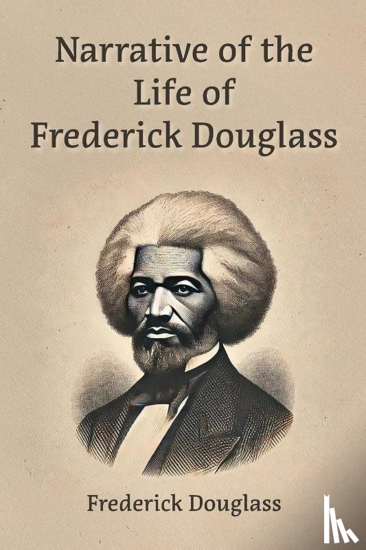 Douglass, Frederick - Narrative of the Life of Frederick Douglass