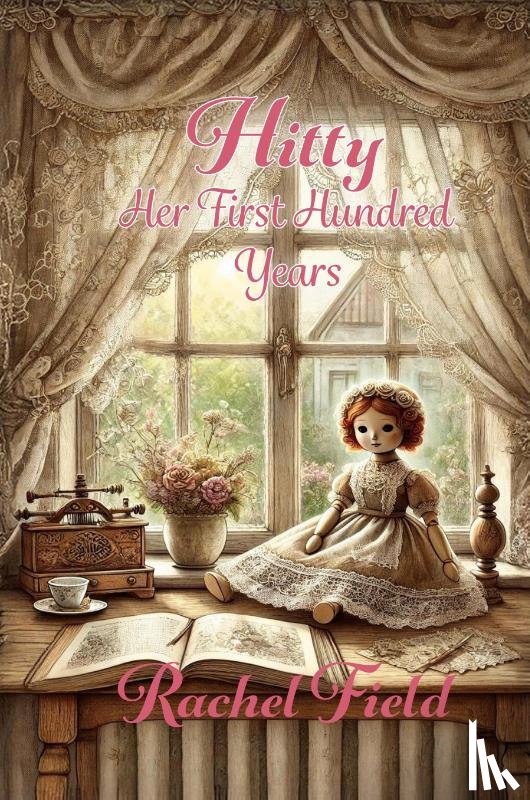 Field, Rachel - Hitty - Her First Hundred Years
