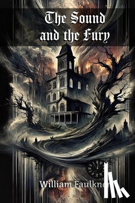 Faulkner, William - Faulkner, W: Sound and the Fury