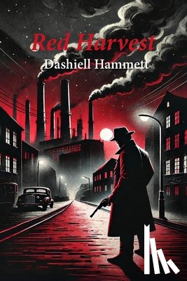 Hammett, Dashiell - Hammett, D: Red Harvest