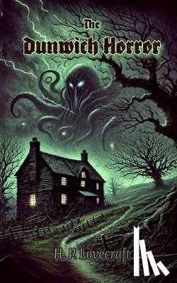 Lovecraft, H. P. - The Dunwich Horror