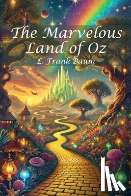 Baum, L. Frank - The Marvelous Land of Oz