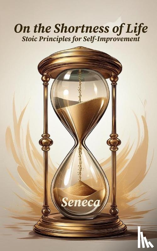 Seneca - On The Shortness of Life