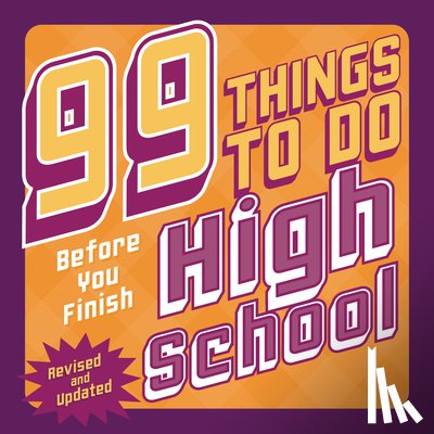 Jenkins, Steven - 99 Things to Do Before You Finish High School (Revised and Updated)