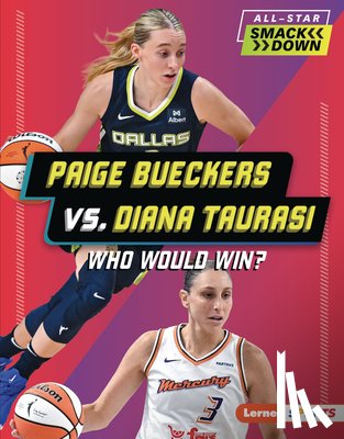 Burns, Jason M. - Paige Bueckers vs. Diana Taurasi: Who Would Win?