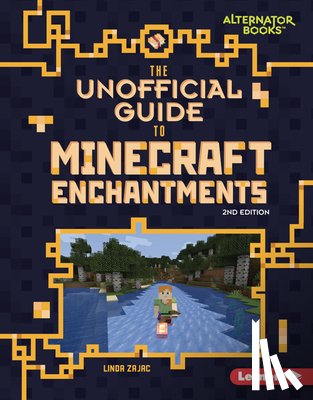 Zajac, Linda - The Unofficial Guide to Minecraft Enchantments, 2nd Edition