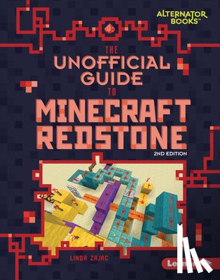 Zajac, Linda - The Unofficial Guide to Minecraft Redstone, 2nd Edition
