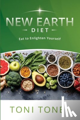Toney, Toni - Toney, T: New Earth Diet
