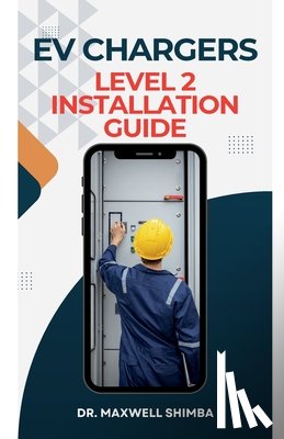 Shimba, Maxwell - Shimba, M: EV Chargers Level 2 Installation Guide