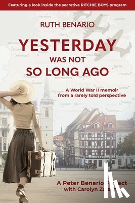 Benario, Ruth - Yesterday Was Not So Long Ago