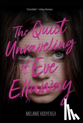 Hooyenga, Melanie - The Quiet Unraveling of Eve Ellaway