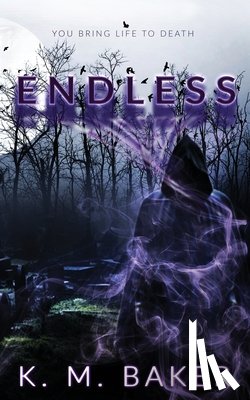 Baker, K. M. - Baker, K: Endless