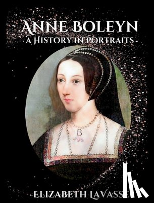LaVasse, Elizabeth - Lavasse, E: Anne Boleyn