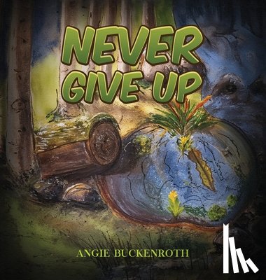 Buckenroth, Angie - Buckenroth, A: Never Give Up