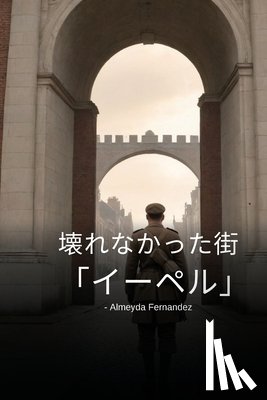 Fernandez, Almeyda - 壊れなかった街「イーペル」