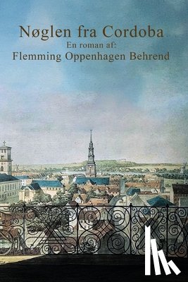 Oppenhagen Behrend, Flemming - Oppenhagen Behrend, F: Nøglen fra Cordoba