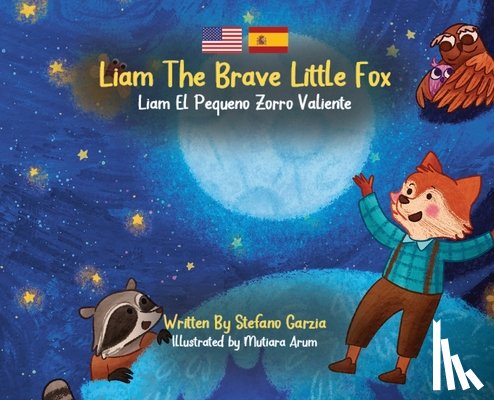 Garzia, Stefano - Liam The Brave Little Fox: Liam el Pequeno Zorro Valiente (Kids Bilingual English - Spanish)