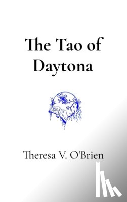 O'Brien, Theresa V. - The Tao of Daytona
