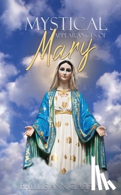 Giarraffa, Phyllis - Mystical Appearances of Mary