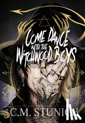 Stunich, C. M. - Stunich, C: Come Dance With the Witchwood Boys