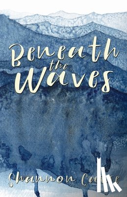 Carse, Shannon - Carse, S: Beneath the Waves