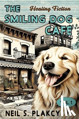 Plakcy, Neil S - Plakcy, N: Smiling Dog Cafe