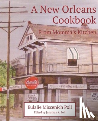 Poll, Eulalie M. - A New Orleans Cookbook From Momma's Kitchen