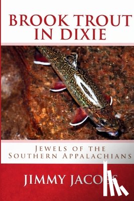 Jacobs, Jimmy - Brook Trout in Dixie