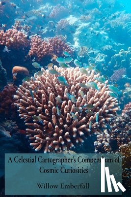 Emberfall, Willow - Emberfall, W: Celestial Cartographer's Compendium of Cosmic