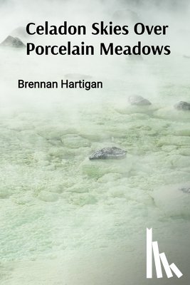 Hartigan, Brennan - Hartigan, B: Celadon Skies Over Porcelain Meadows