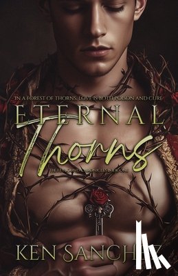 Sanchez, Ken - Sanchez, K: Eternal Thorns (The Feybound Chronicles Book One