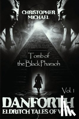 Michael, Christopher - Vol.1: Tomb of the Black Pharaoh