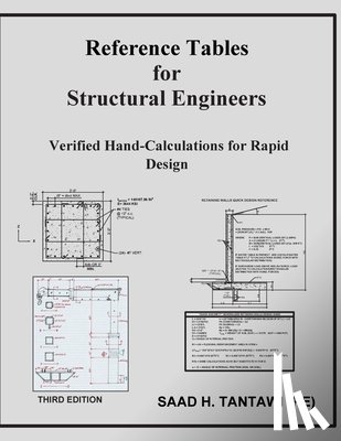 Tantawi, Saad H. - Reference Tables for Structural Engineers: Verified Hand-Calculations for Rapid Design