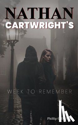 G. D. Jones, Phillip - Nathan Cartwright's: Week to Remember