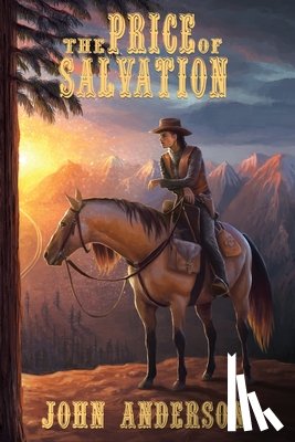 Anderson, John - The Price of Salvation: An American Legend