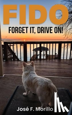 Morillo, José F. - Fido: Forget It, Drive On!