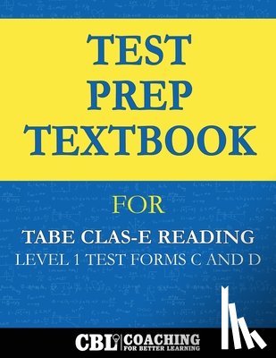 Coaching for Better Learning - Test Prep Textbook for TABE CLAS-E Reading Level 1 Test-Forms C and D